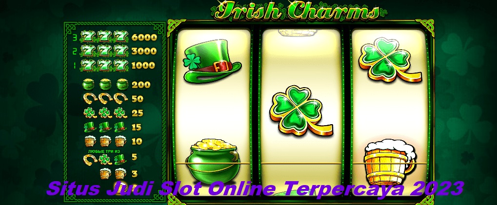 Nama Situs Judi Slot Online Terpercaya 2023 Jackpot Terbesar Irish Charms