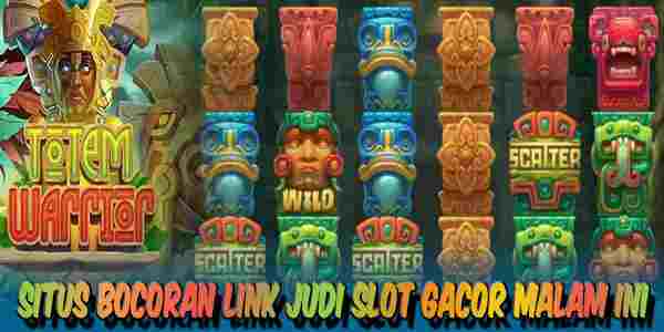 Situs Bocoran Judi Slot Gacor Terbaik dan Terpercaya Malam Ini Totem Warrior