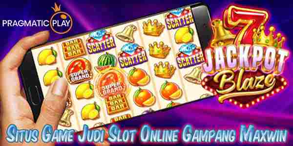Situs Game Slot Online Gampang Maxwin